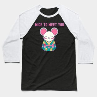 Mice to meet you Baseball T-Shirt